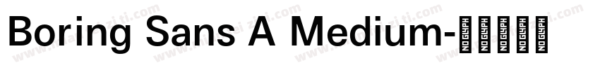 Boring Sans A Medium字体转换